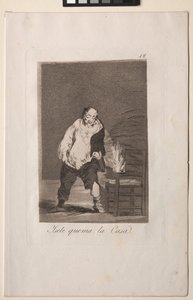 Caprichos: And His House is on Fire by Francisco de Goya