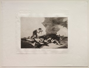 The Horrors of War: This is What You Were Born For by Francisco de Goya
