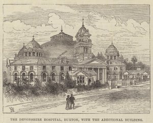 The Devonshire Hospital, Buxton, with the Additional Building by Frank Watkins
