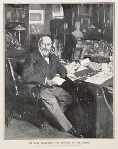 King Edward VII conducting the business of the nation