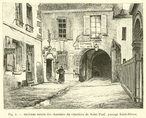 Old entrance to the charnel houses of the Saint-Paul cemetery, Passage Saint-Pierre by French School