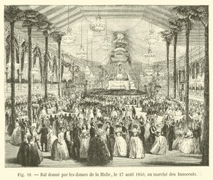 Ball given by the ladies of the Hall, August 17, 1850, at the Innocents Market by French School