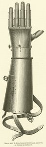 Iron arm and hand of Goetz of Berlichingen, kept at the castle of Jaxthausen by French School