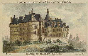 Chateau de Chaumont, Loir-et-Cher