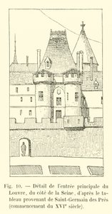Detail of the main entrance of the Louvre, from the side of the Seine, after the painting from Saint-Germain des Pres, early 16th century by French School