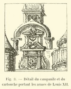 Detail of the campanile and the cartouche bearing the arms of Louis XII by French School