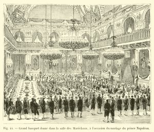 Grand Banquet Given in the Hall of the Marshals on the Occasion of the Marriage of Prince Napoleon
