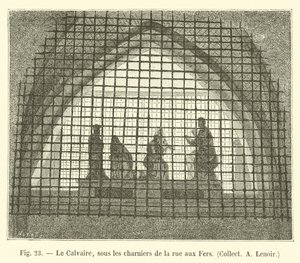 The Calvary, under the charnel houses of the rue aux Fers, Collect A Lenoir by French School