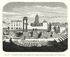 Theater of Arles; General View of the Scene, Taken from the Last Steps of the Ultima Cavea by French School