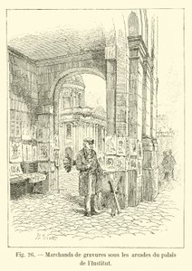 Print sellers under the arcades of the Institute Palace by French School