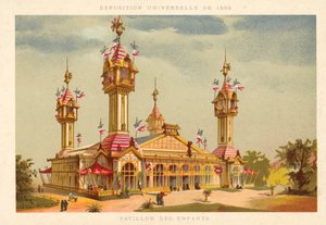 Pavilion of Children, Exposition Universelle 1889, Paris