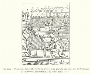 Toll Under the Bridges of Paris; After a Wood Engraving from the Ordinances of the Provost of the Merchants of Paris by French School