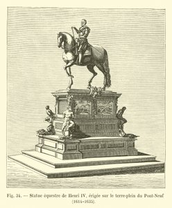 Equestrian statue of Henry IV, erected on the Pont-Neuf, 1614-1635 by French School