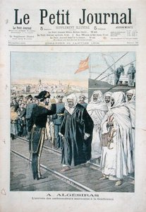 The Arrival of the Moroccan Ambassadors at the International Conference at Algeciras in 1906, cover of Le Petit Journal, 21st January 1906