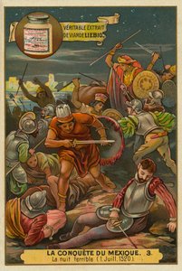 The Sorrowful Night: Aztec Uprising against the Spanish, July 1520, The Conquest of Mexico, Liebig Card by French School