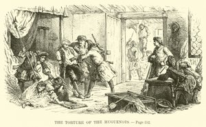 The Torture of the Huguenots by French School
