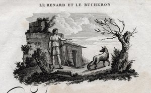 The fox and the woodman. Fable of Aesop. Written by Guillaume Montfort and engraved by Beauble in 1801