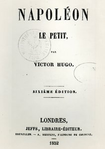 Title page of Napoleon le Petit, by Victor Hugo, 6th edition, published by Jeffs, 1852