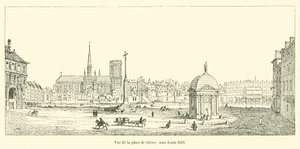 View of Place de Greve, under Louis XIII by French School