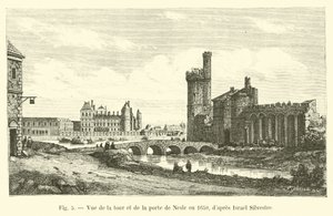 View of the Tower and Gate of Nesle in 1650, after Israel Silvestre by French School