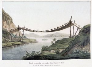 Rope suspension bridge in South America, based on a drawing by Alexander Von Humboldt