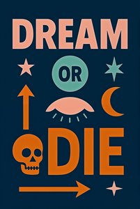 Dream or Die