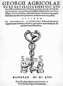 Title page of De re metallica (On the nature of metals), by Georgius Agricola, published in Basel by German School