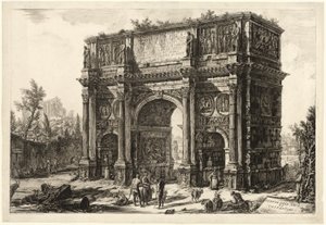View of the Arch of Constantine, from Views of Rome by Giovanni Battista Piranesi