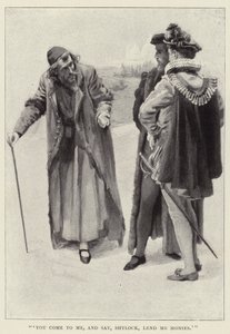 You come to me, and say, Shylock, lend me monies by Harold Copping