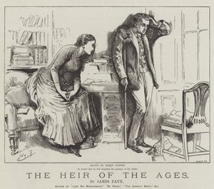The Heir of the Ages, by James Payn by Harry Furniss