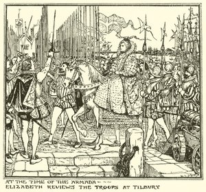 At the Time of the Armada. Elizabeth Reviews the Troops at Tilbury by Henry Justice Ford