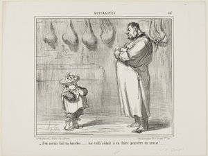 I would have so much loved to make him a butcher too... now I am forced to make him a lawyer, plate 467 from Actualités