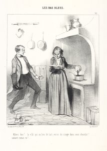There Now...Instead of Milk She Pours Polish into My Hot Chocolate!...Enough with That Damned Novel!, pl. 37 from the series Les Bas-Bleus (The Blues) by Honoré Daumier