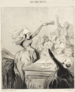 The President Shouting at the Top of Her Lungs, Ladies!... by Honoré Daumier