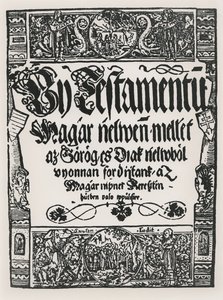 New Testament printed in Hungarian, by John Sylvestre, in Sarvar-Ujsziget, 1541