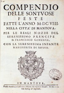 Chronicles describing the celebrations organized in Mantua by prince of Gonzaga (1608) by Italian School