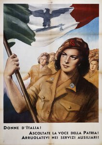 Women of Italy Listen to the Voice of the Fatherland! Enlist in Auxiliary Services!, Propaganda Poster, Italy, 20th Century