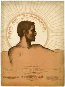 Hymn of the Workers (1886) words by Filippo Turati, music by Zenone Mattei