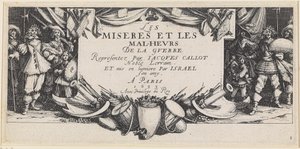 The Miseries and Misfortunes of War by Jacques Callot