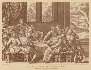 Life at the French Court in the Time of Catherine de