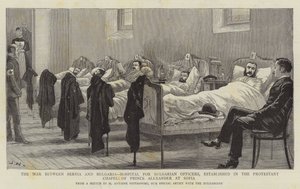 The War between Servia and Bulgaria, Hospital for Bulgarian Officers, Established in the Protestant Chapel of Prince Alexander at Sofia