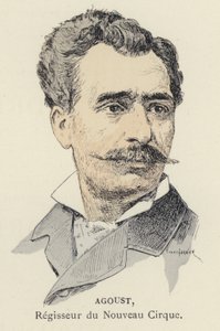 Agoust, Director of the New Circus