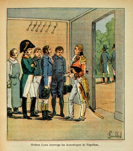 Governor Hudson Lowe questions the servants of Emperor Napoleon