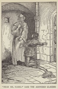 Hear me, Isabel! said the agonized Claudio by Louis John Rhead