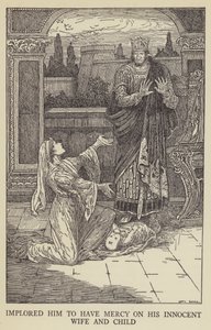 Implored him to have mercy on his innocent wife and child by Louis John Rhead