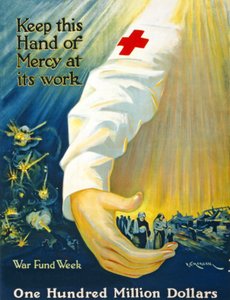 Keep this Hand of Mercy at its Work, War Fund Week, One Hundred Million Dollars