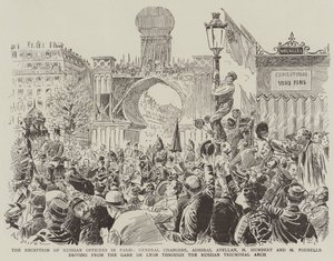 The Reception of Russian Officers in Paris, General Chanoine, Admiral Avellan, M Humbert and M Poubelle driving from the Gare de Lyon through the Russian Triumphal Arch by Paul Destez