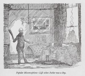 Popular Misconceptions - Life when Father was a Boy by Pont (1908 40)