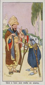 Eastern Proverb: Give a loan and make an enemy