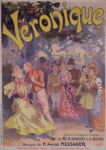 Poster Advertising Veronique, a Comic Opera with Words by A. Vanloo and G. Duval and Music by Andre Messager, 1898